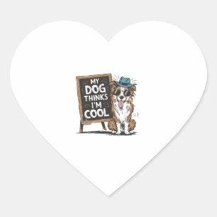 Sticker Cœur Le berger australien My Dog pense que je suis Cool