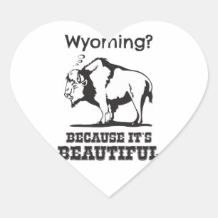 Sticker Cœur Le Wyoming ? Parce que c'est beau