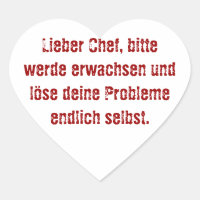 "Lieber Chef, bitte werde erwachsen..."