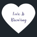 Sticker Cœur Love Is Brewing Coffee Event Wedding Bridal Shower<br><div class="desc">Designed with custom text "Love is Brewing" perfect for events like bridal showers,  valentine's day,  engagements,  weddings etc! You can change the text to customize for another event or occasion or you can change the color or font too as you need!</div>