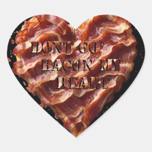 Sticker Cœur Ne Va Pas Bacon Mon Coeur, Drôle