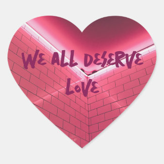Sticker Cœur Nous Méritons Tous L'Amour