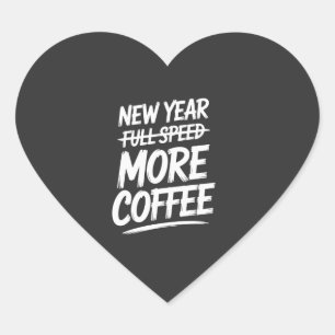 Sticker Cœur Nouvelle Année Drôle Plus de Café Résolution Sarca