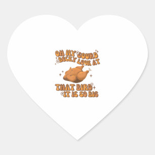 Sticker Cœur Oh Mon Gourd Becky Regarde Ce Poulet D'Oiseau Merc