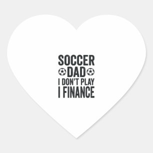 Sticker Cœur Papa footballeur Je ne joue pas Je finance T-Shirt
