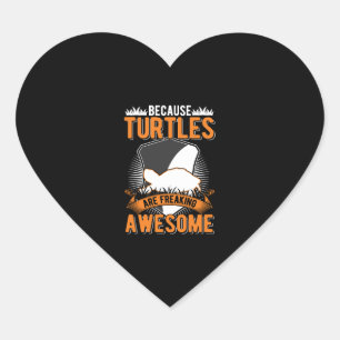Sticker Cœur Parce Que Les Tortues Font Des Tortues Étonnantes