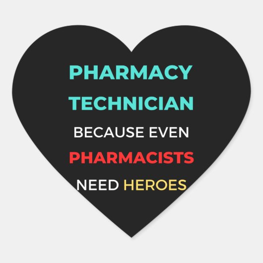 Sticker Cœur Pharmacy Technician Because Even Pharmacists (Devant)