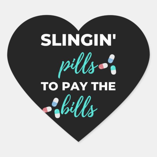 Sticker Cœur Pills de slingin pour payer les factures (Devant)
