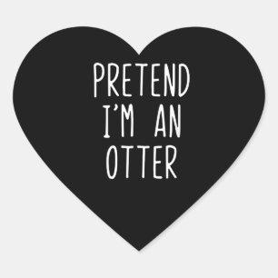 Sticker Cœur Prétendre que je suis un costume de Otter Hallowee