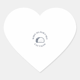 Sticker Cœur Quand tout le reste échoue à manger des tacos