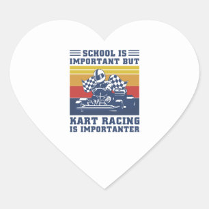 Sticker Cœur School Is Important But Kart Racing Is