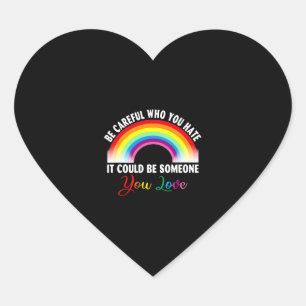 Sticker Cœur Sois Prudent Qui Tu Détestes Que Ça Pourrait Être