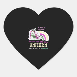 Sticker Cœur Soyez Toujours Vous-Même À Moins De Pouvoir Être U