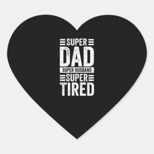 Sticker Cœur Super papa super mari super fatigué