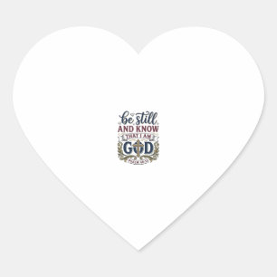 Sticker Cœur T-shirt « Be Still And Know Christian Psalm 460 »