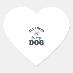 Sticker Cœur Tout ce dont j'ai besoin est mon chien Gravure vin