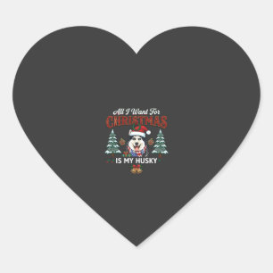 Sticker Cœur Tout ce que Noël veut est un chien husky avec un c