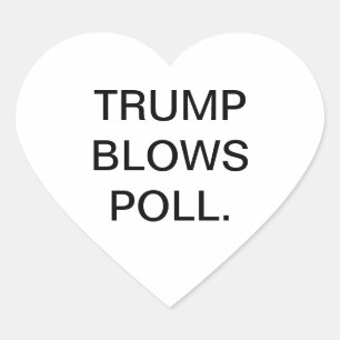 Sticker Cœur TRUMP ÉCHOUE AU SONDAGE Hankamer Artjunkhaus DUNNY