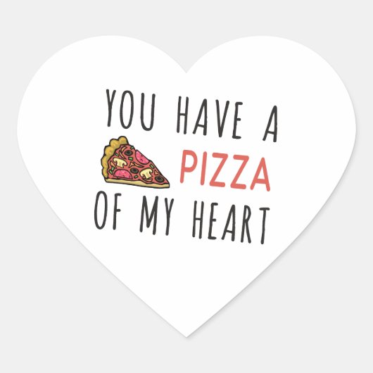 Sticker Cœur Vous avez une pizza de mon coeur (Devant)