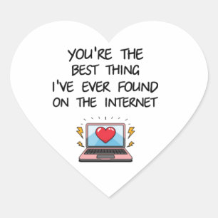 Sticker Cœur Vous êtes la meilleure chose que j'aie jamais trou