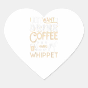 Sticker Cœur Whippet Mom Dad Coffee I Just Want Hang Drink