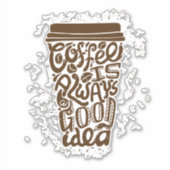 Sticker COFFE EST TOUJOURS une bonne idée cadre de cuisine (Devant)