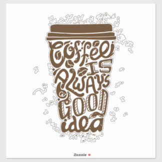 Sticker COFFE EST TOUJOURS une bonne idée cadre de cuisine