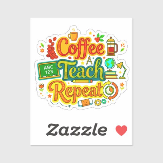 Sticker Coffee, Teach, Repeat | Appréciation des Enseignan (Feuille)