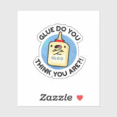 Sticker Colle Pensez-Vous Que Vous Êtes Drôle Colle Pun (Feuille)