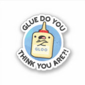 Sticker Colle Pensez-Vous Que Vous Êtes Drôle Colle Pun (Devant)