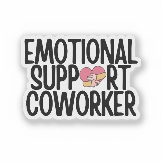 Sticker collègue de travail drôle de soutien émotionnel (Devant)