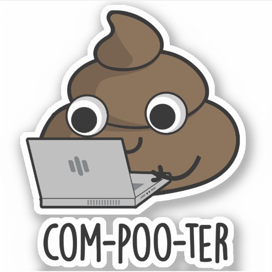 Sticker Com-poo-ter Funny Computer Poop Pun (Devant)