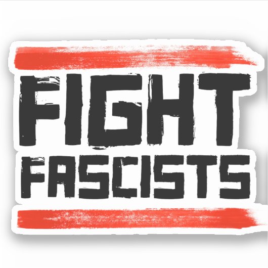 STICKER COMBATTRE LES FASCISTES (Devant)