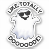 Sticker Comme Totalement Doode Funny Ghost Pun (Devant)