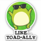Sticker Comme Un Jeu De Toad Drôle (Devant)