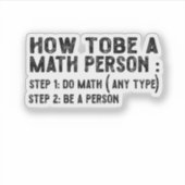 Sticker Comment être une personne mathématique - Professeu (Devant)
