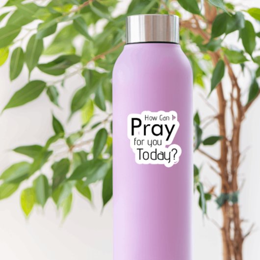 Sticker Comment Puis-Je Prier Pour Vous Aujourd'Hui Sticke