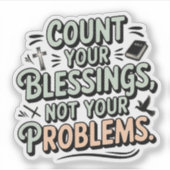 Sticker Comptez vos bénédictions pas vos problèmes (Devant)