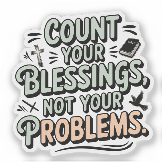 Sticker Comptez vos bénédictions pas vos problèmes (Devant)