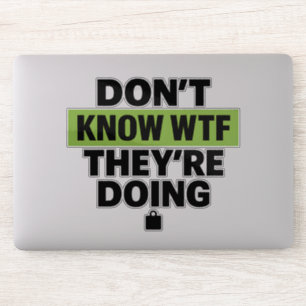 Sticker Conception Brat Green – Aucune idée de ce qu'ils f