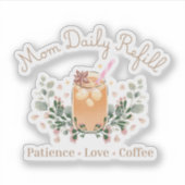 Sticker Conception de café pour maman avec recharge quotid (Devant)