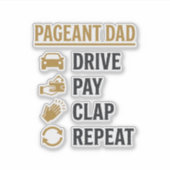 Sticker Conception de chemise Pageant Dad Drive Pay Clap R (Devant)