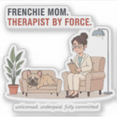 Sticker Conception drôle de thérapeute de maman Frenchie d (Devant)