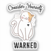 Sticker Considérez-vous averti chat mal (Recto)