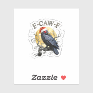 Sticker Corbeau drôle F-Caw-F Oiseau gothique Chapeau de N
