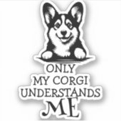 Sticker Corgi noir et blanc me comprend Thème (Devant)