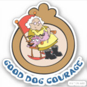 Sticker Courage du chien lâché | Good Dog Courage (Devant)