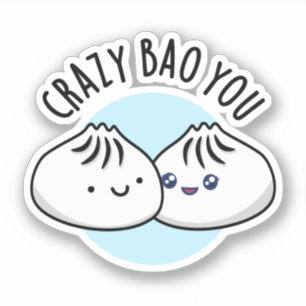 Sticker Crazy Bao Vous Drôle Dimsum Pun