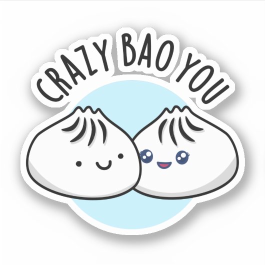 Sticker Crazy Bao Vous Drôle Dimsum Pun (Devant)
