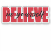 Sticker Crois en toi (Devant)